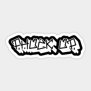 3d phuck up (white logo) Sticker